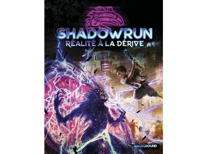 Shadowrun 6 - Réalité à la dérive