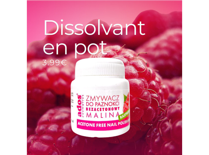 POT DE DEPOSE FRAMBOISE- DISSOLVANT