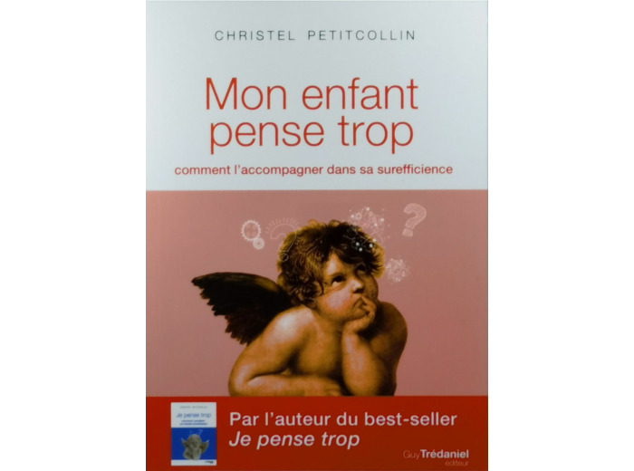Mon enfant pense trop - Christel Petitcollin