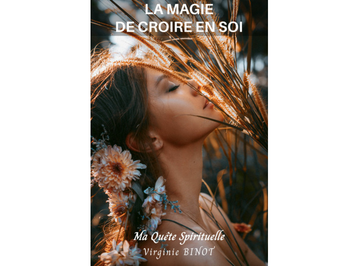 La Magie de Croire en Soi - Virginie Binot