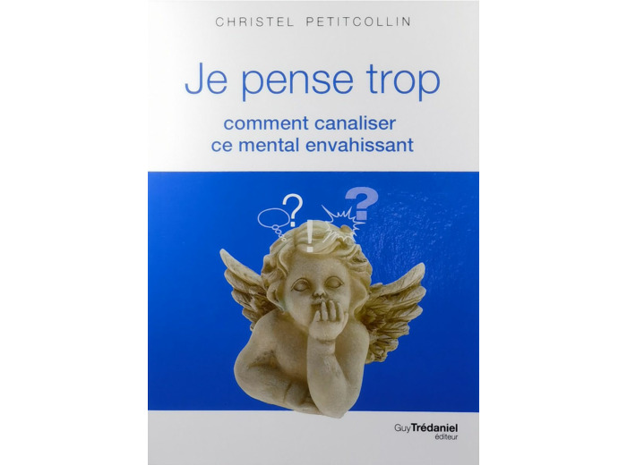 Je pense trop - Christel Petitcollin