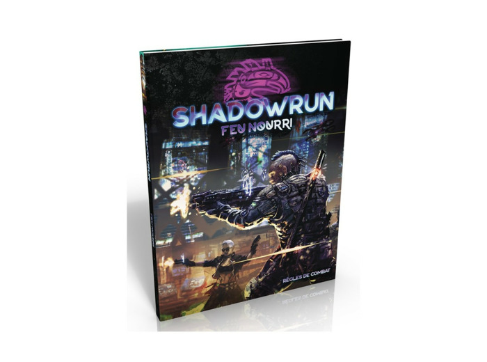 Shadowrun 6 - Feu Nourri