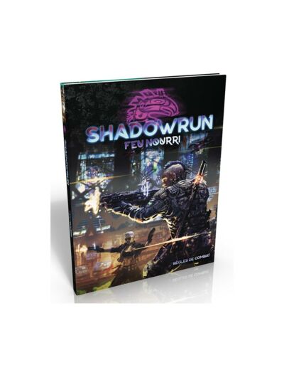 Shadowrun 6 - Feu Nourri