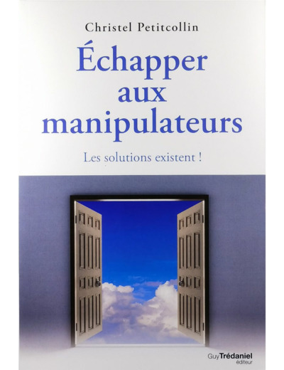 Échapper aux manipulateurs - Christel Petitcollin