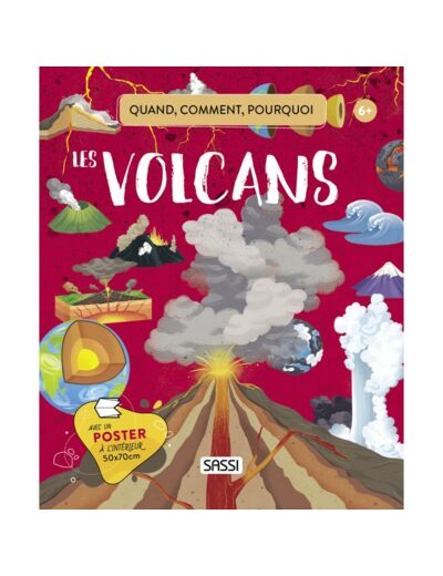 Livre Les Volcans : Quand ?  Comment ?  Pourquoi? - Sassi - 307599